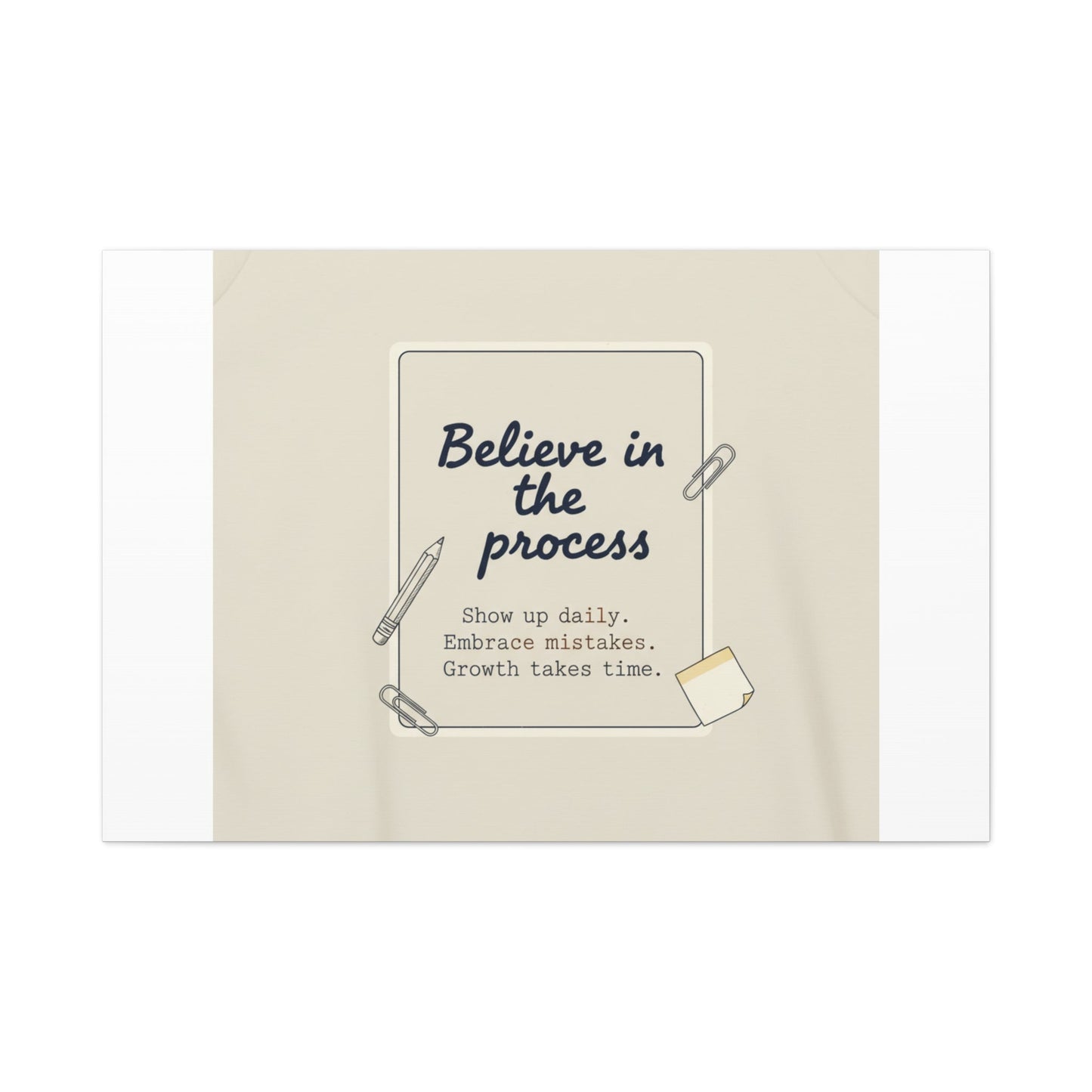Believe in the Process Canvas | analogue note to self, handwritten reminder décor