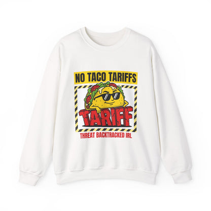 No Taco Tariffs Crewneck Sweatshirt | political taco pun, protest typography