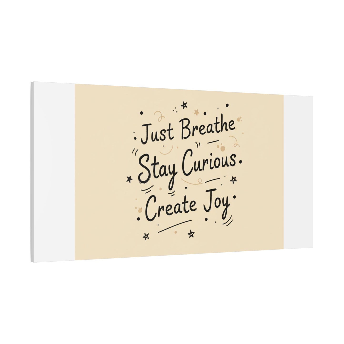 Just Breathe Stay Curious Create Joy Canvas | Messy Handwritten Typography, Doodle Text Art