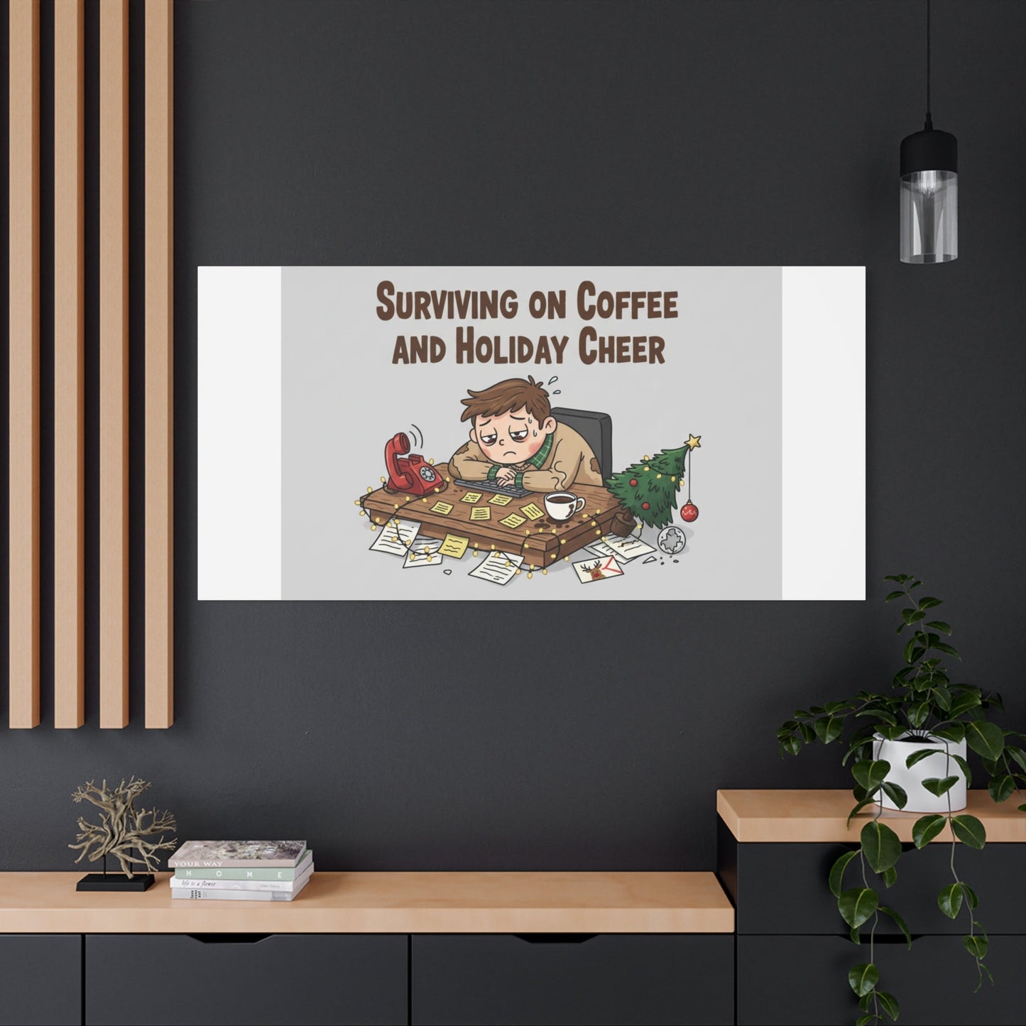 Surviving on Coffee and Holiday Cheer Canvas | Holiday Burnout, Festive But Tired