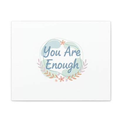 You Are Enough Canvas, Mental Health Art | Supportive Affirmation Wall Decor