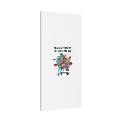 What Happened to the Dollar Menu? Canvas | Grocery Prices Meme, Price Shock Wall Art