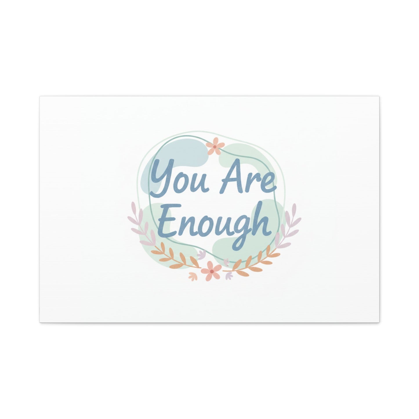 You Are Enough Canvas, Mental Health Art | Supportive Affirmation Wall Decor