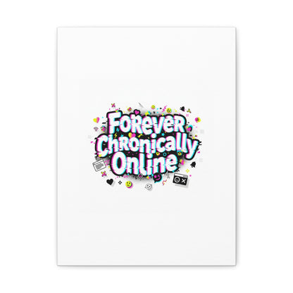Forever Chronically Online Canvas | internet slang, brainrot meme
