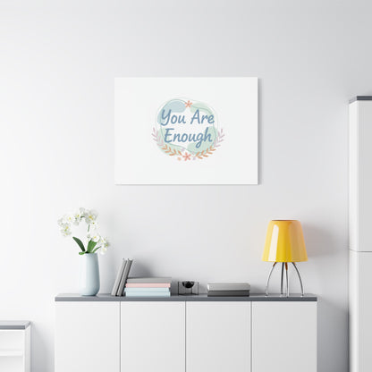 You Are Enough Canvas, Mental Health Art | Supportive Affirmation Wall Decor