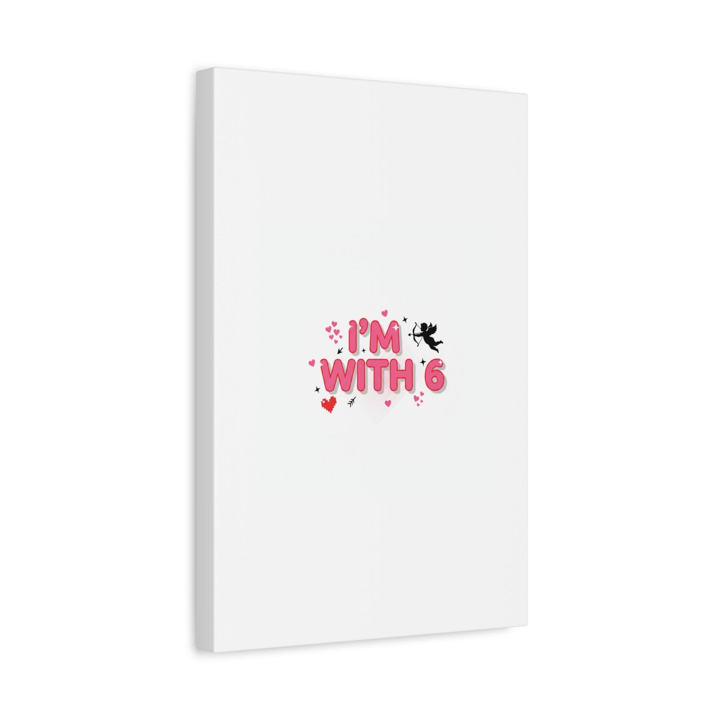 Valentine's 'I with 6 for 7' Meme Matte Canvas Art