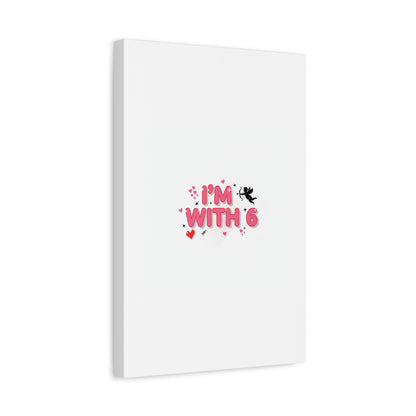 Valentine's 'I with 6 for 7' Meme Matte Canvas Art