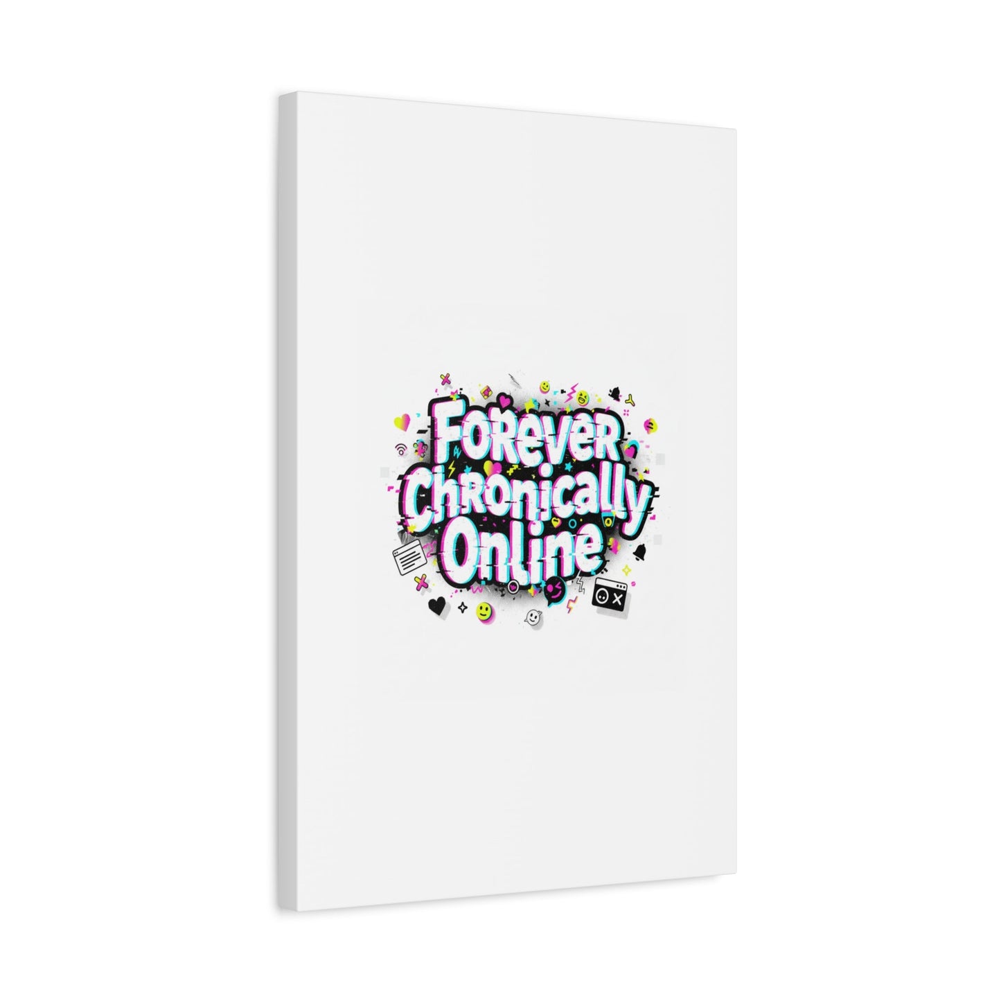 Forever Chronically Online Canvas | internet slang, brainrot meme