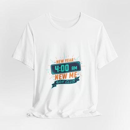 New Year 4:00 AM New Me Tee | Holiday Apparel, Festive Party Shirt