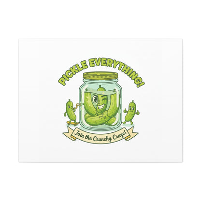 Pickle Everything! Matte Canvas | Brine Design, Pickle Lover Art