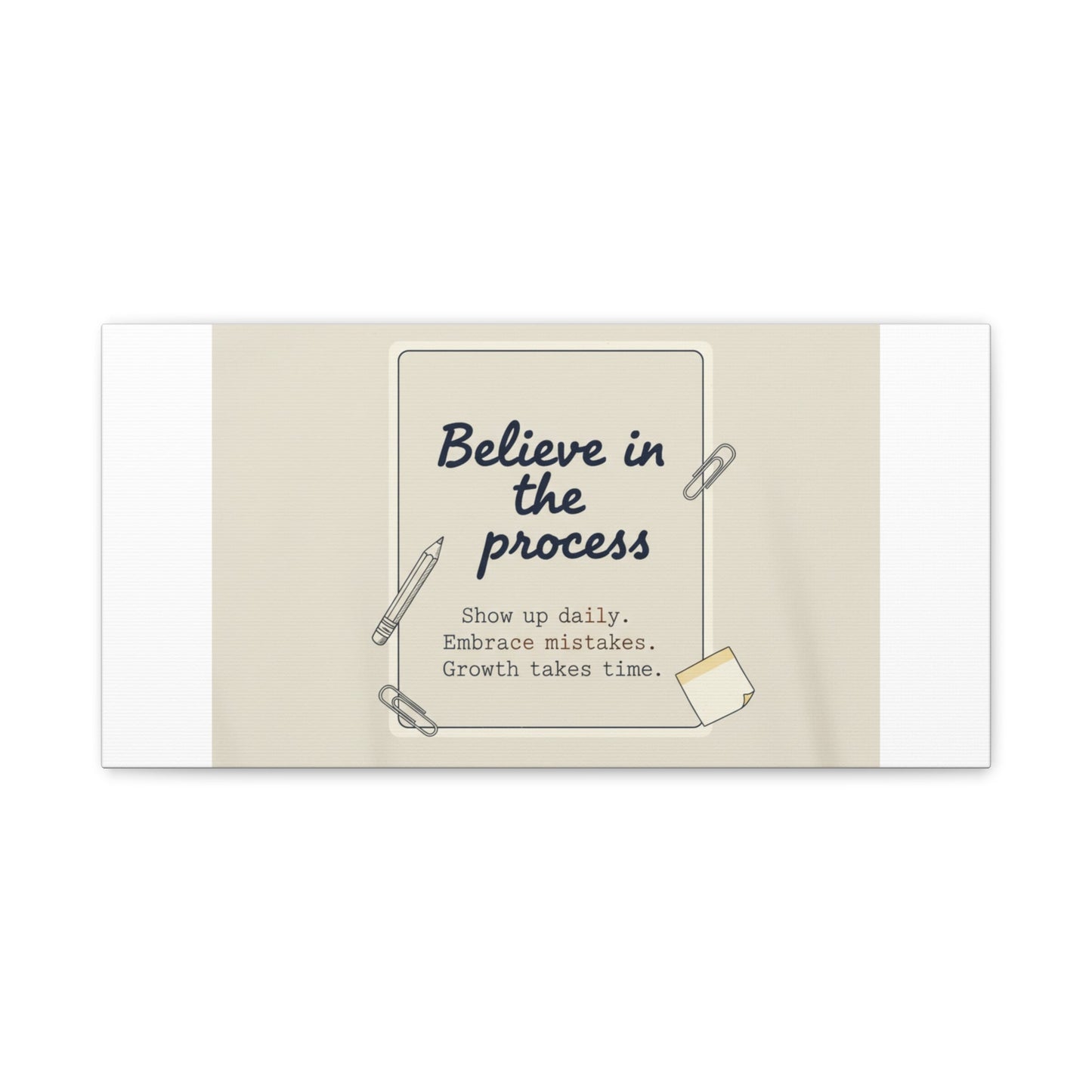 Believe in the Process Canvas | analogue note to self, handwritten reminder décor