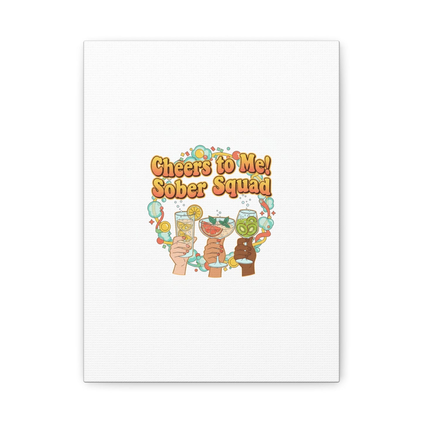 Cheers to Me Sober Squad Canvas | Dry January Mocktail Art