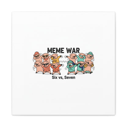 Meme War: Six vs. Seven Canvas Wall Art