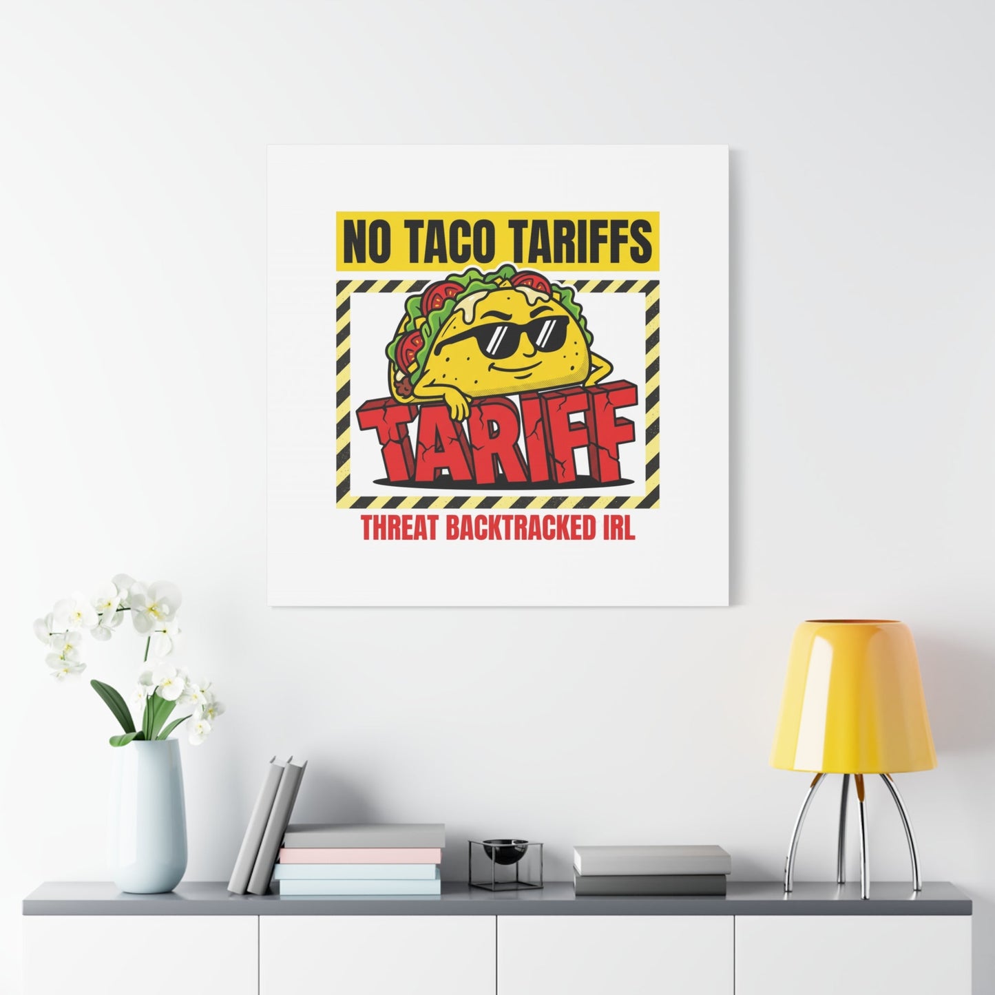 No Taco Tariffs Canvas | political taco pun, tariff backtrack protest typography