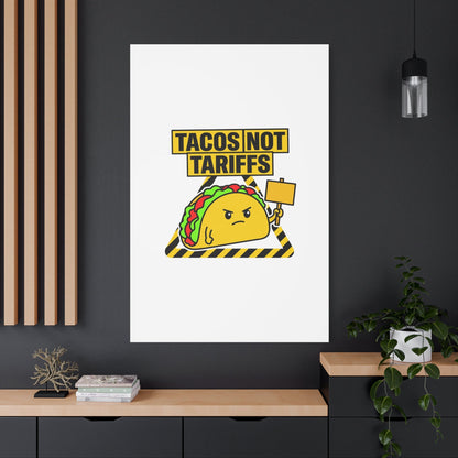 Tacos Not Tariffs Canvas | political taco pun, protest typography