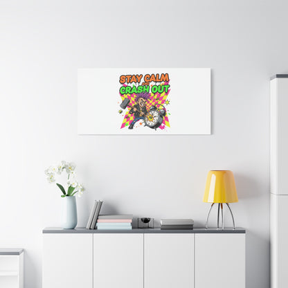Stay Calm and Crash Out Canvas | neon skate graffiti, meltdown art