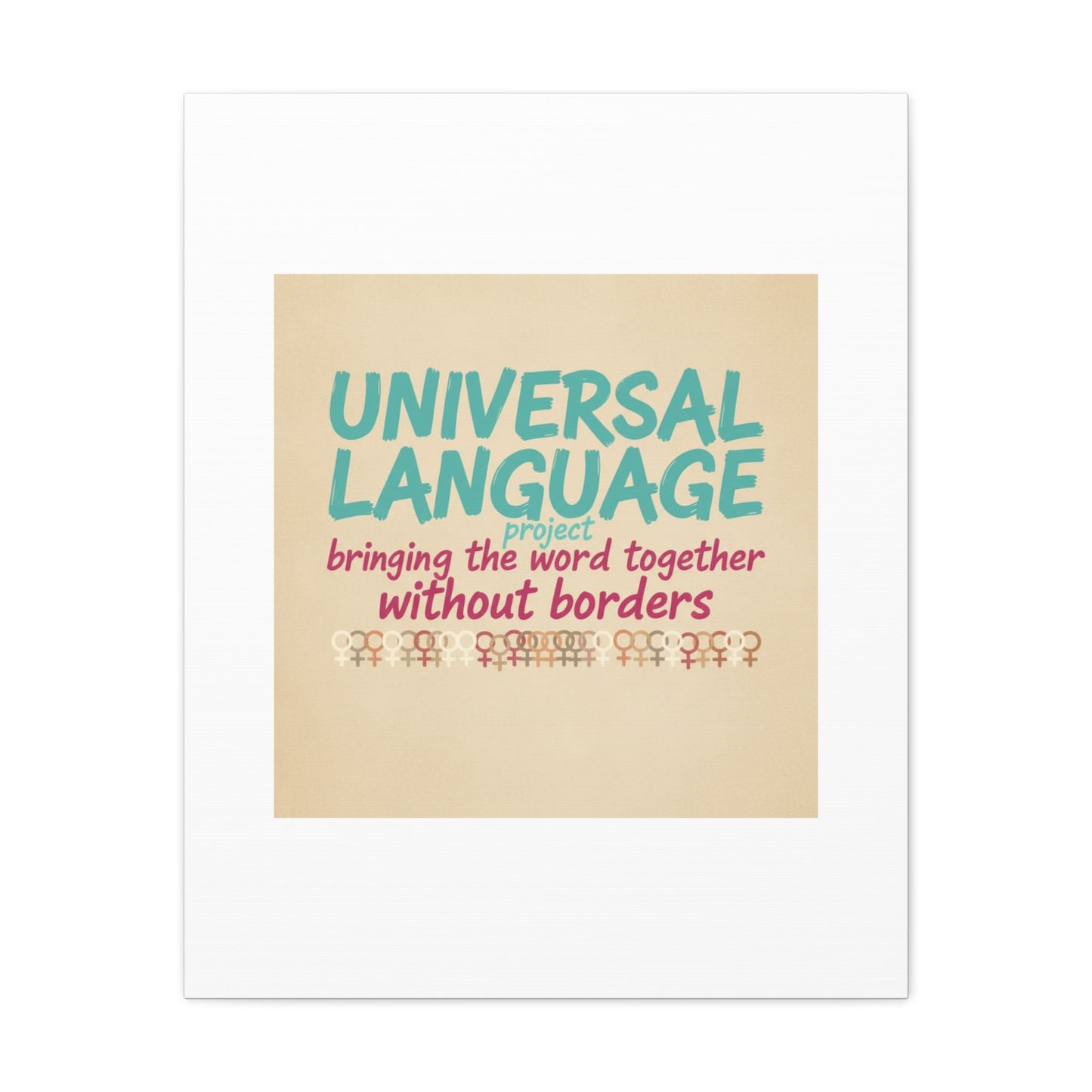 Universal Language Canvas | empowerment slogan, equality wall art