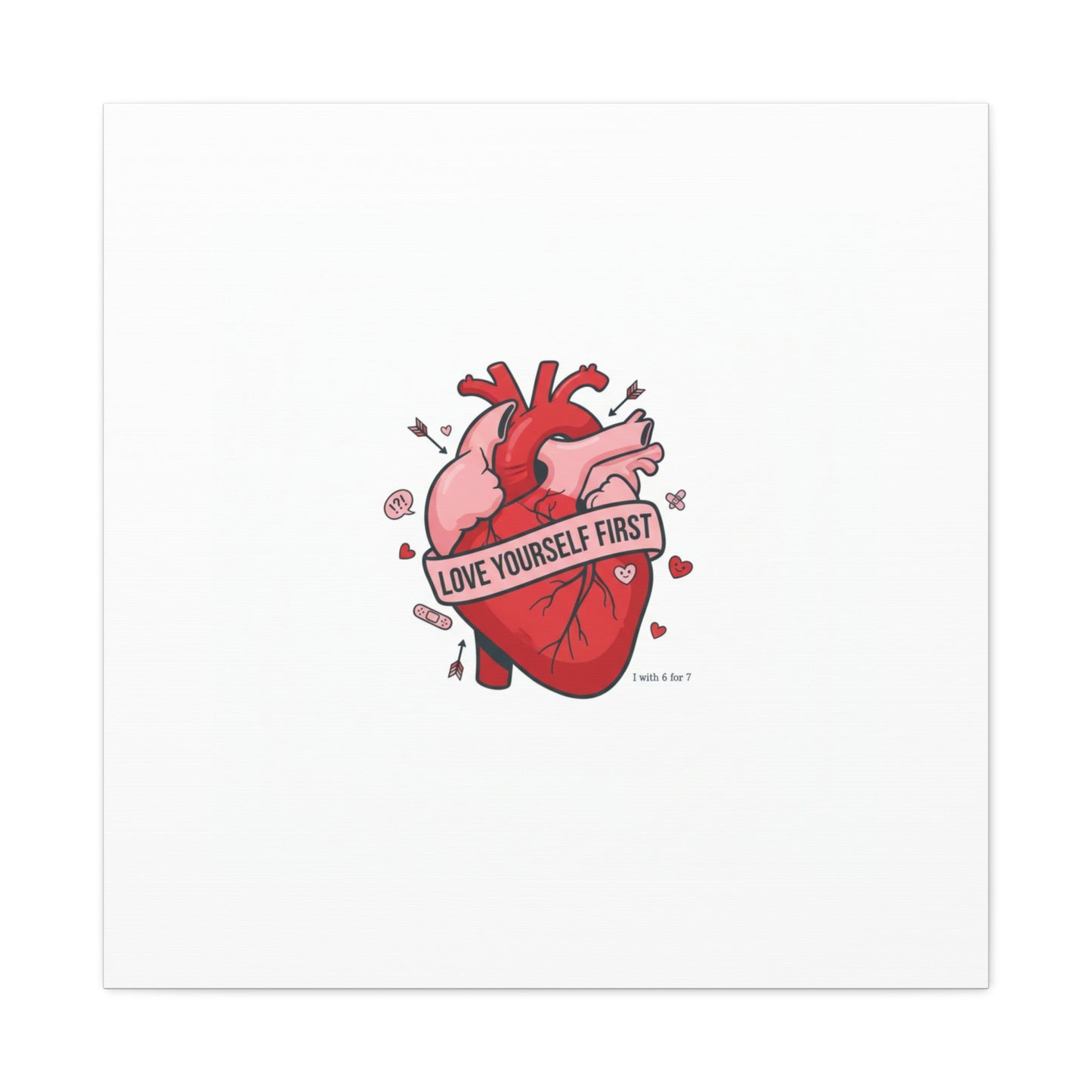 Love Yourself First Canvas, Hearts-with-a-Twist, Anti-Valentine Art