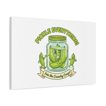 Pickle Everything! Matte Canvas | Brine Design, Pickle Lover Art