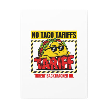 No Taco Tariffs Canvas | political taco pun, tariff backtrack protest typography