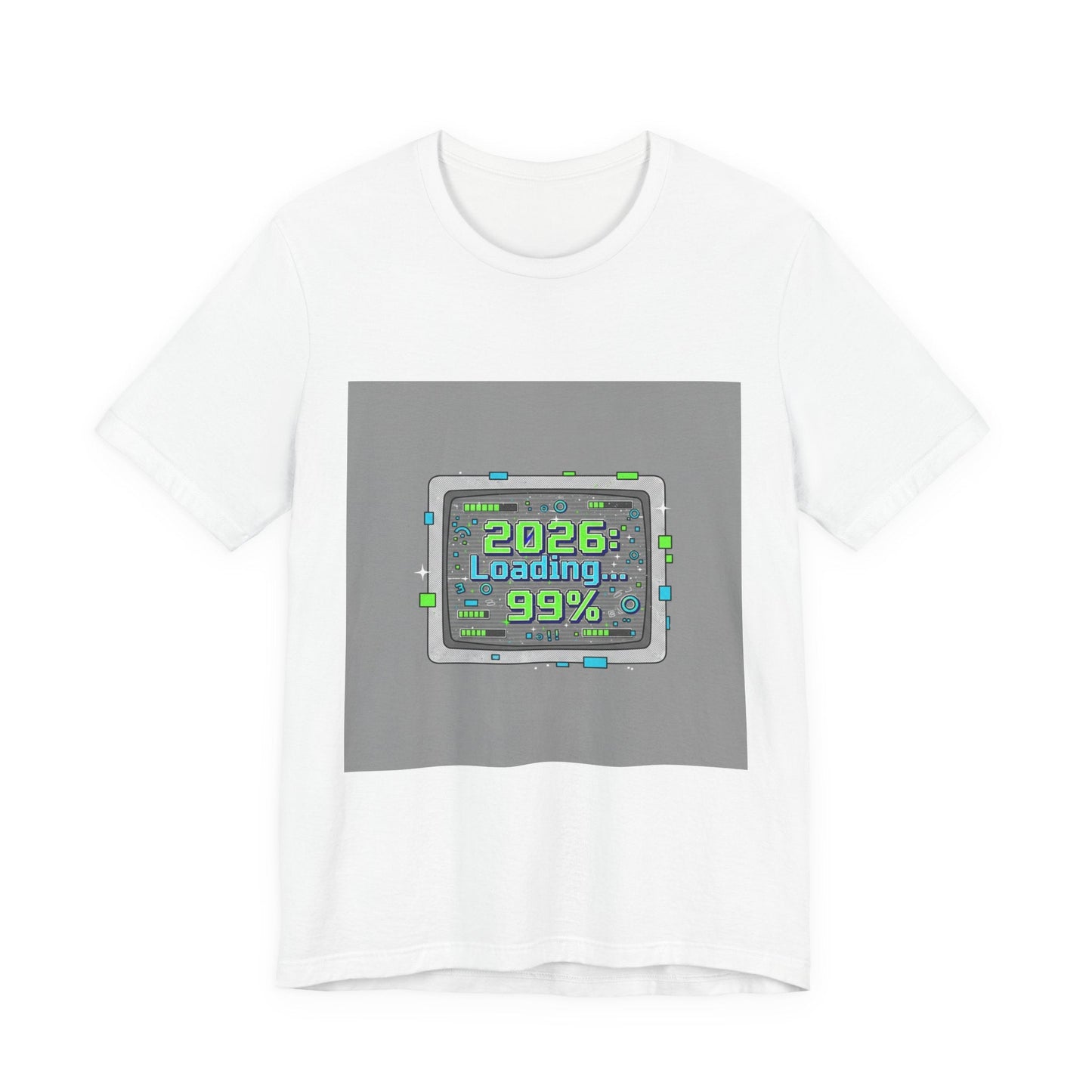 2026 Loading 99% Loading Bar Tee | NYE meme countdown graphic tee