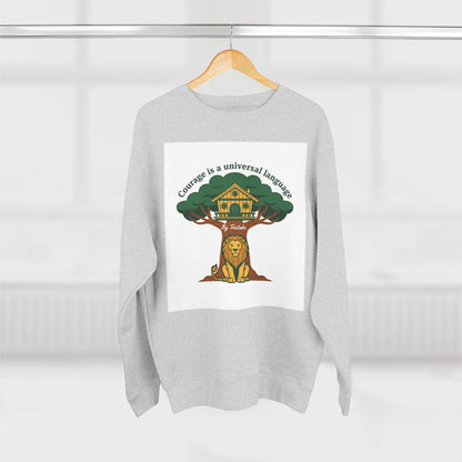 Curage Is a Universal Language Crewneck Sweatshirt — Teistan’s Tree House Back Patch