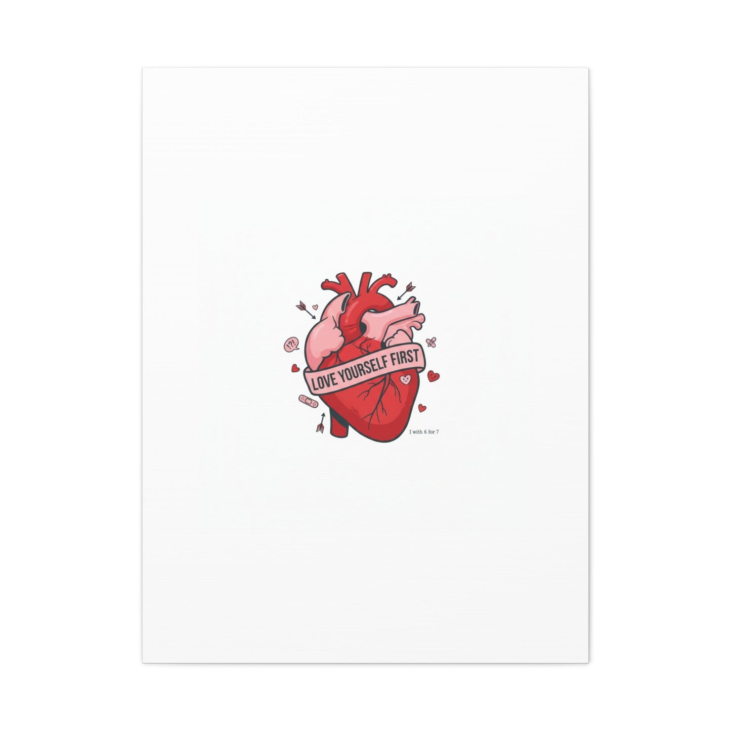 Love Yourself First Canvas, Hearts-with-a-Twist, Anti-Valentine Art