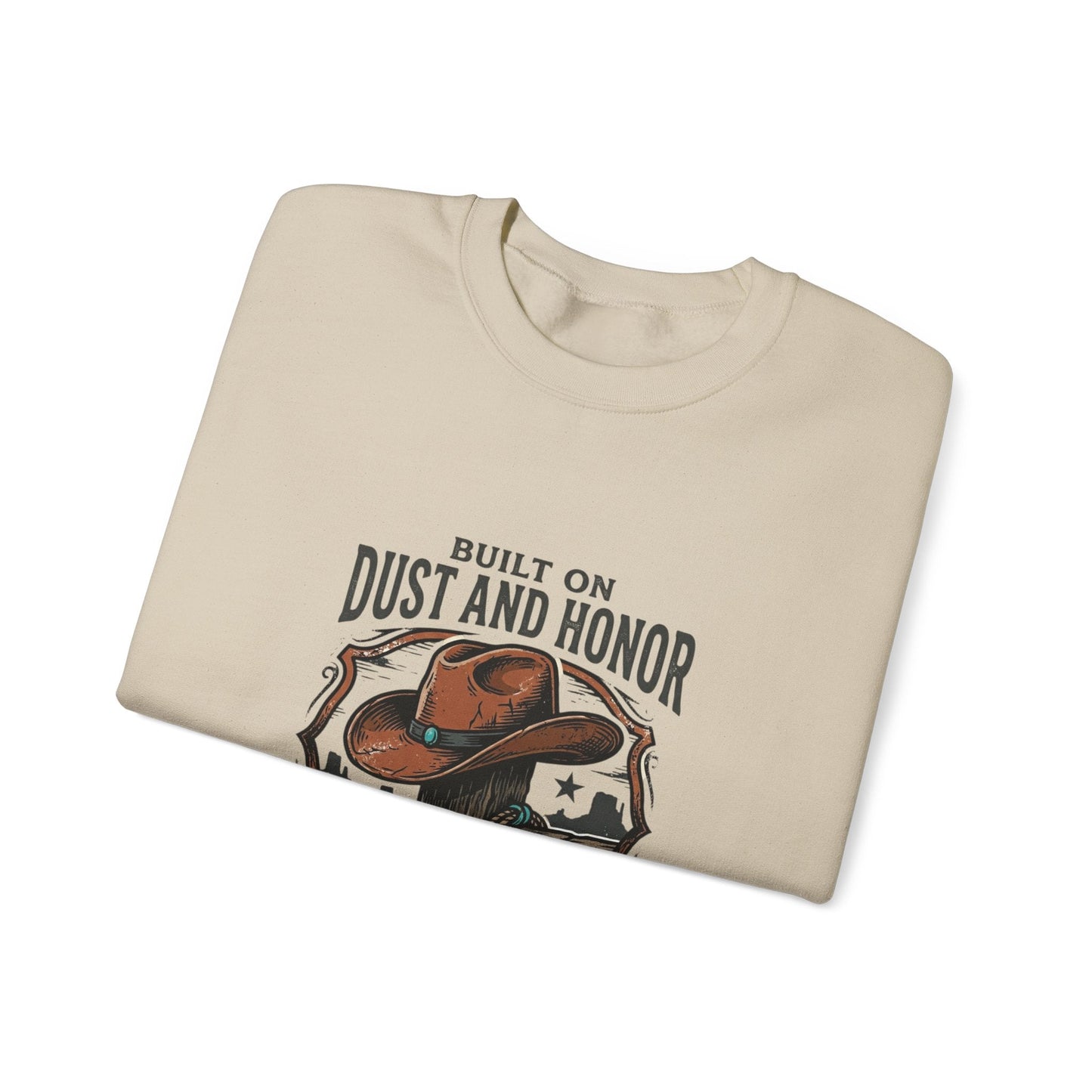 Built on Dust and Honor Crewneck Sweatshirt | Western Americana, Vintage Cowboy