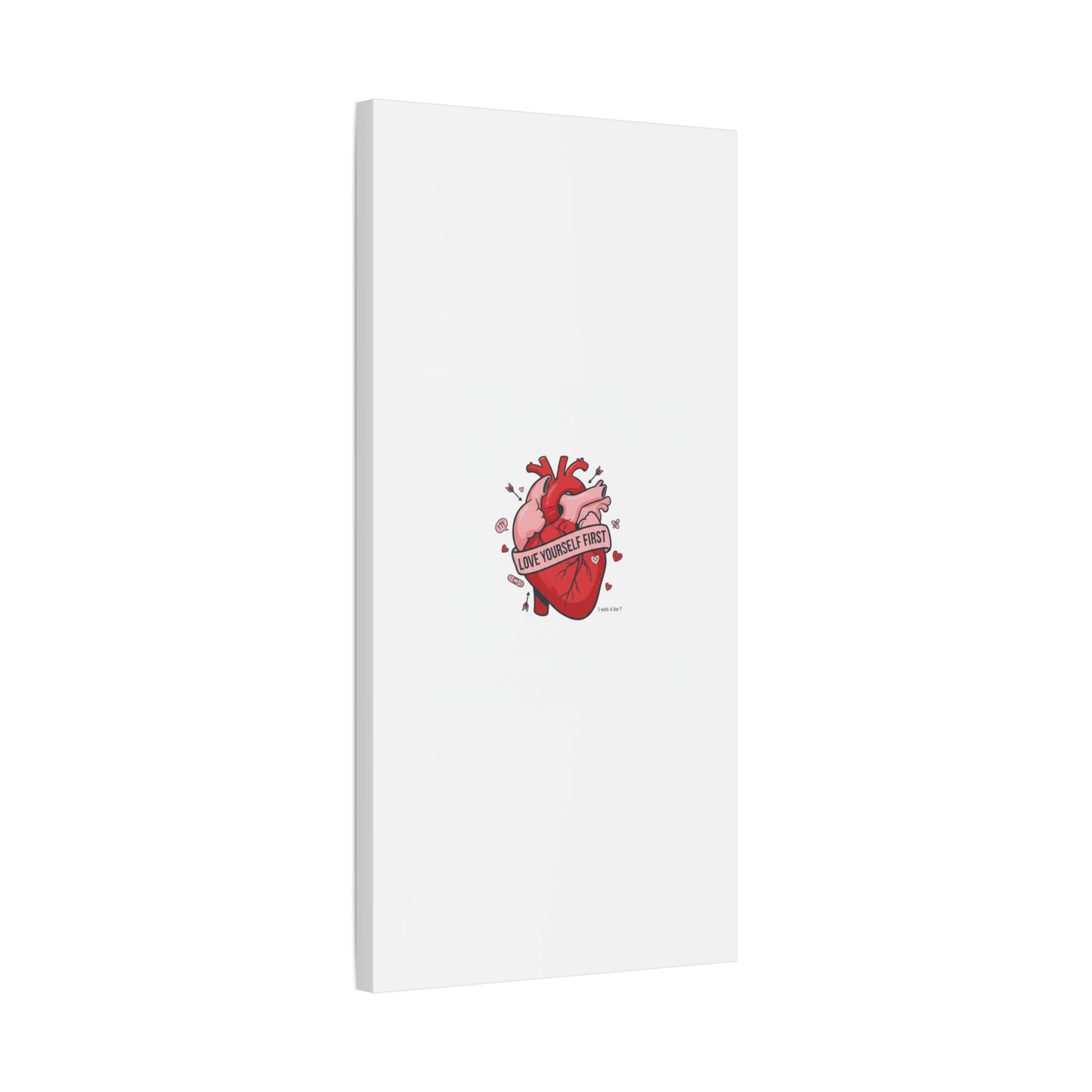 Love Yourself First Canvas, Hearts-with-a-Twist, Anti-Valentine Art
