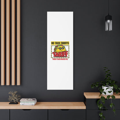 No Taco Tariffs Canvas | political taco pun, tariff backtrack protest typography