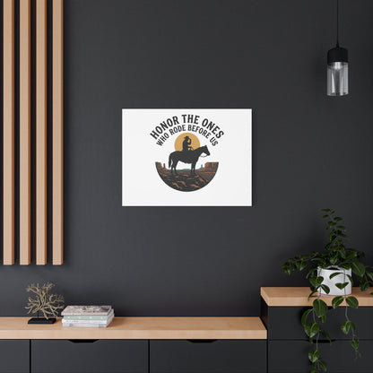 Honor the Ones Who Rode Before Us Canvas | Western, Cowboy, Vintage Americana