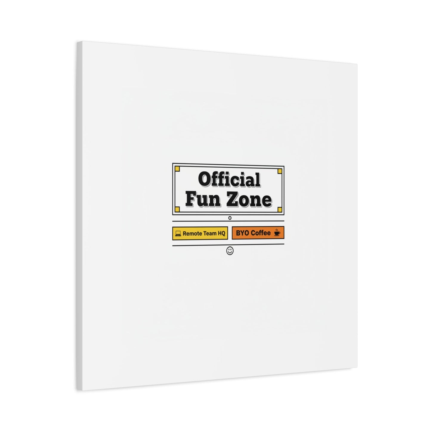 Official Fun Zone Canvas, Office Sign Parody, Workplace Humor, Notice Label