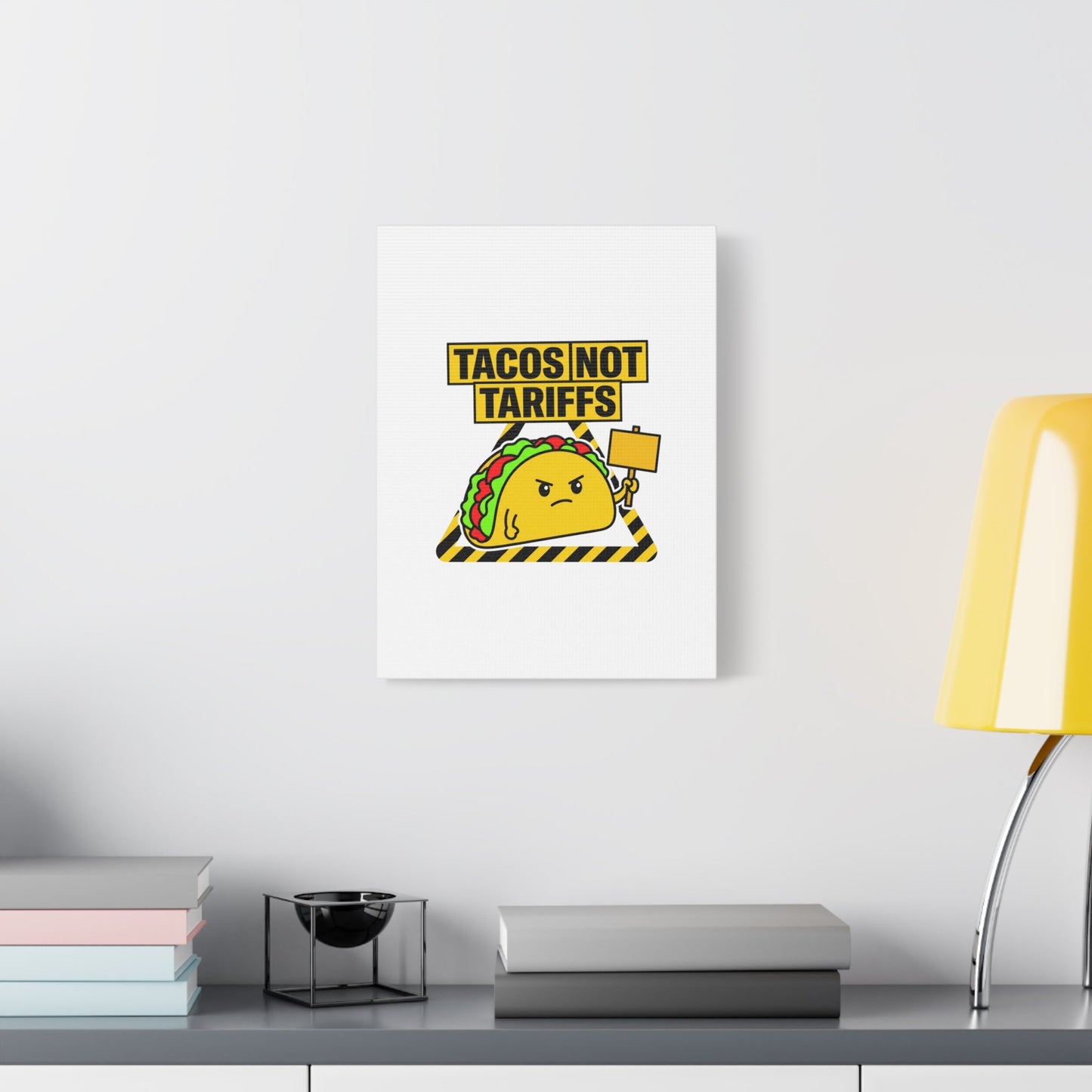 Tacos Not Tariffs Canvas | political taco pun, protest typography