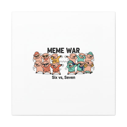 Meme War: Six vs. Seven Canvas Wall Art