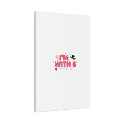 Valentine's 'I with 6 for 7' Meme Matte Canvas Art