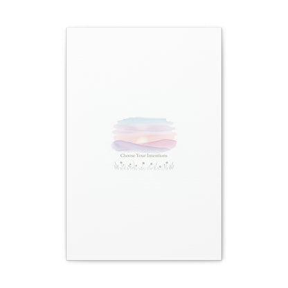 Choose Your Intentions Canvas, soft wellness poster, pastel gradient mindfulness art