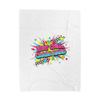 Stay Chill Crash Hard Blanket | Crash Out neon graffiti, meltdown design