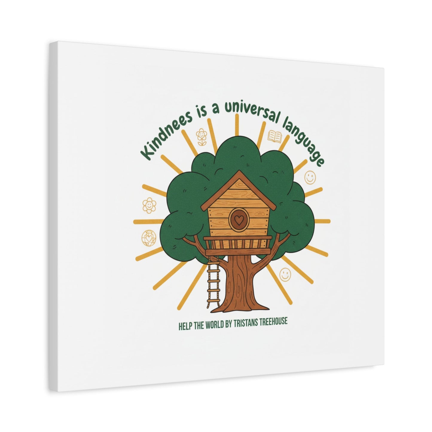 Kindness Is a Universal Language Canvas | Eco Humor, Treehouse Art