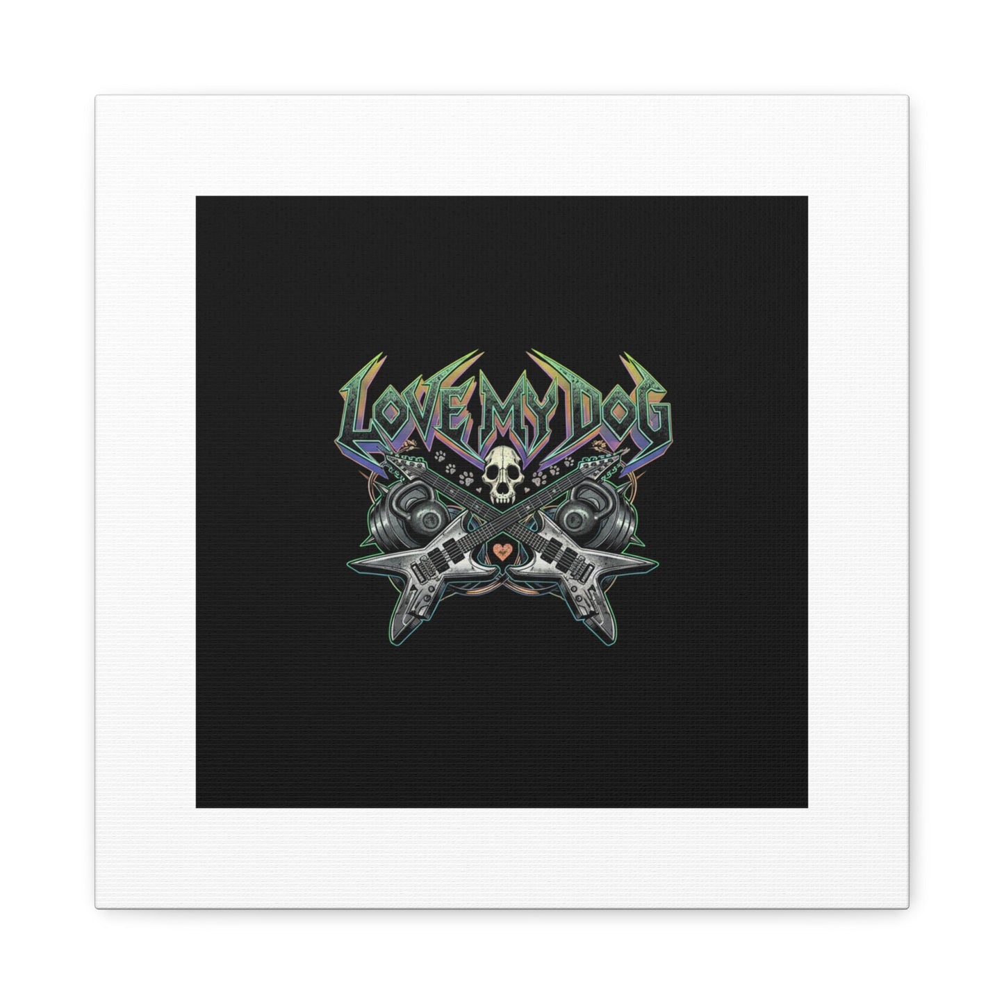 Love My Dog metal font Canvas | gothic wellness quote, edgy self-care merch