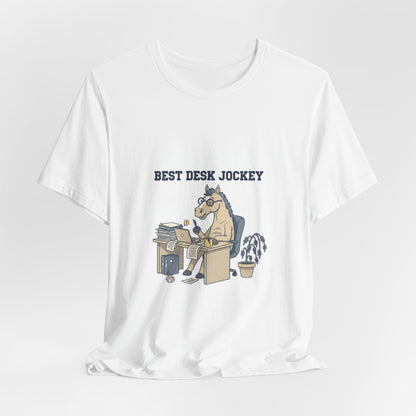 Best Desk Jockey T-Shirt | workhorse shirt, corporate burnout humor