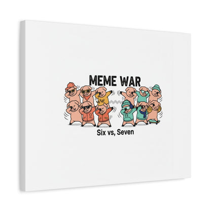 Meme War: Six vs. Seven Canvas Wall Art