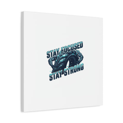 Stay Focused Stay Strong Canvas | Winter Workout Motivational Wall Art