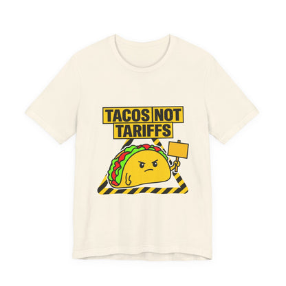 Tacos Not Tariffs Tee | political taco pun, protest typography