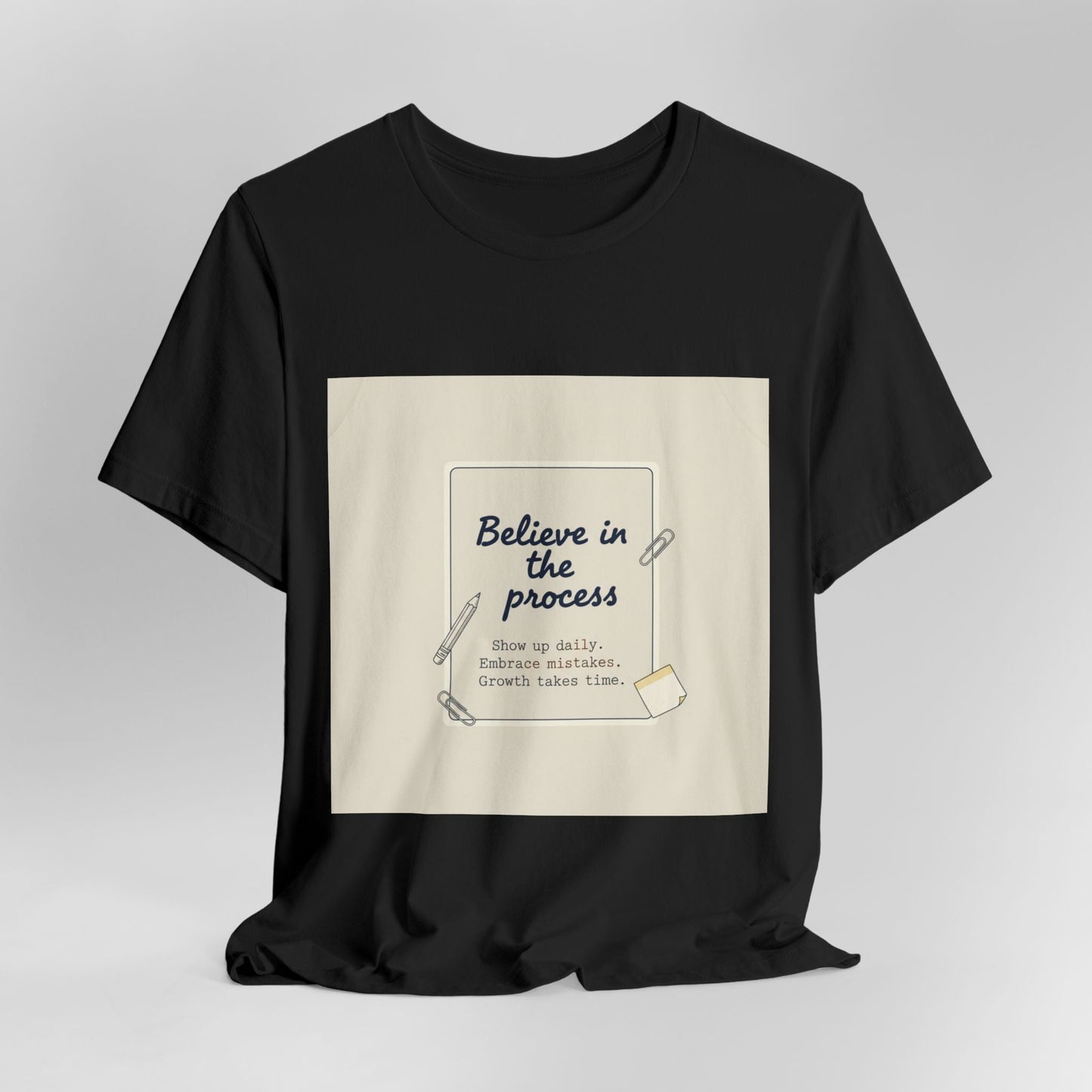 Believe in the Process T‑Shirt | note to self shirt, post‑it note design