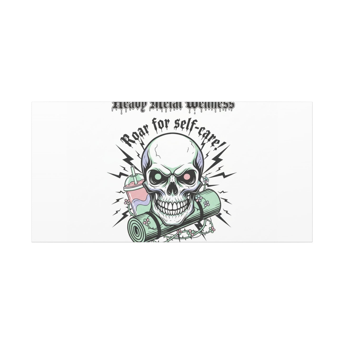 Roar for Self-Care Skull Canvas | heavy metal wellness, gothic wellness quote