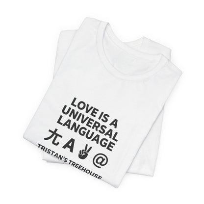 Love is a Universal Language – T Shirt