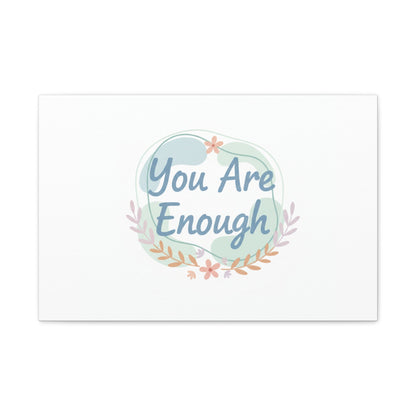 You Are Enough Canvas, Mental Health Art | Supportive Affirmation Wall Decor