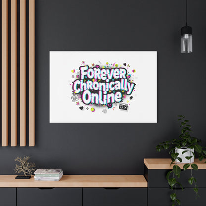 Forever Chronically Online Canvas | internet slang, brainrot meme