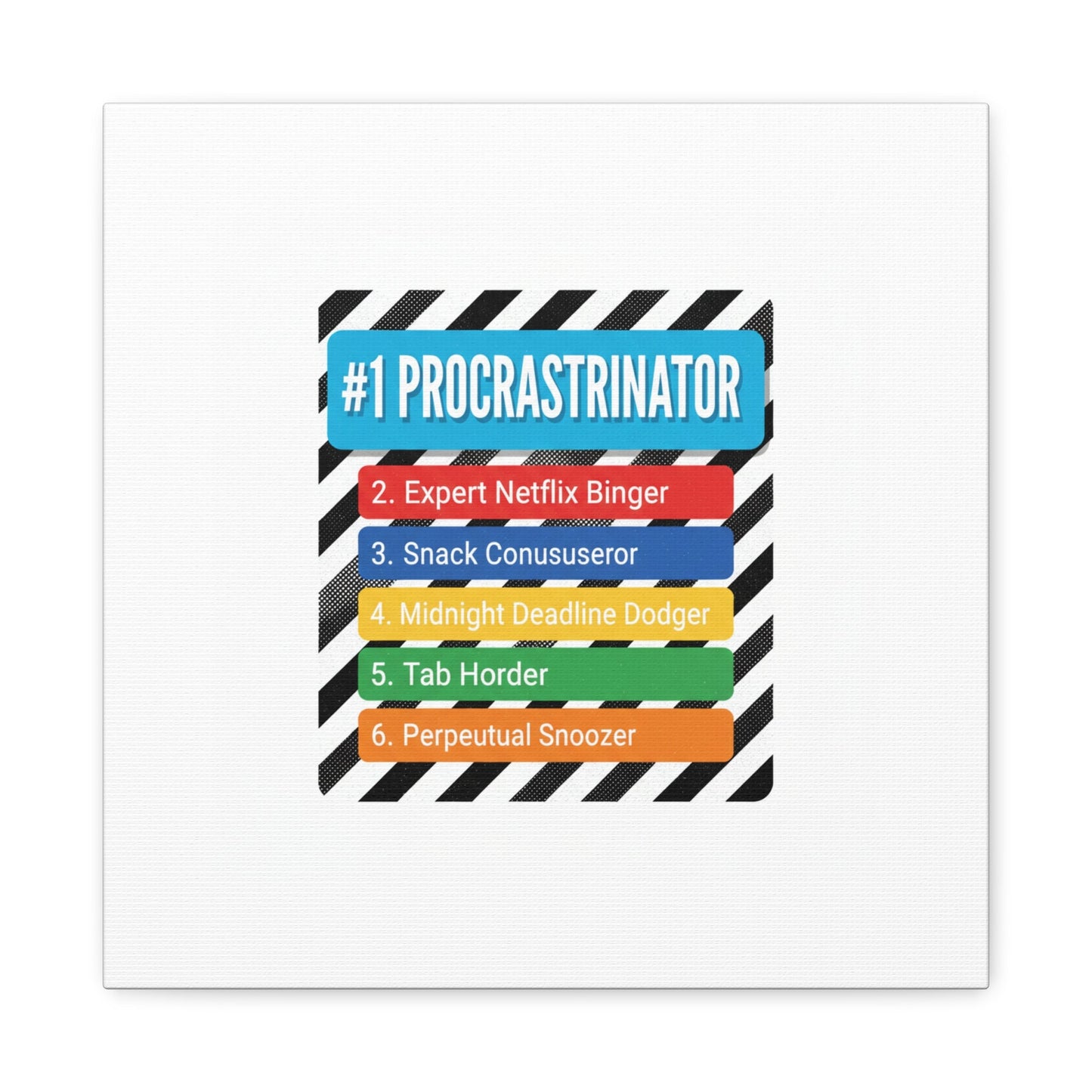 #1 Procrastinator Canvas, Rank-Style List Poster | Top-List Ranking Obsession