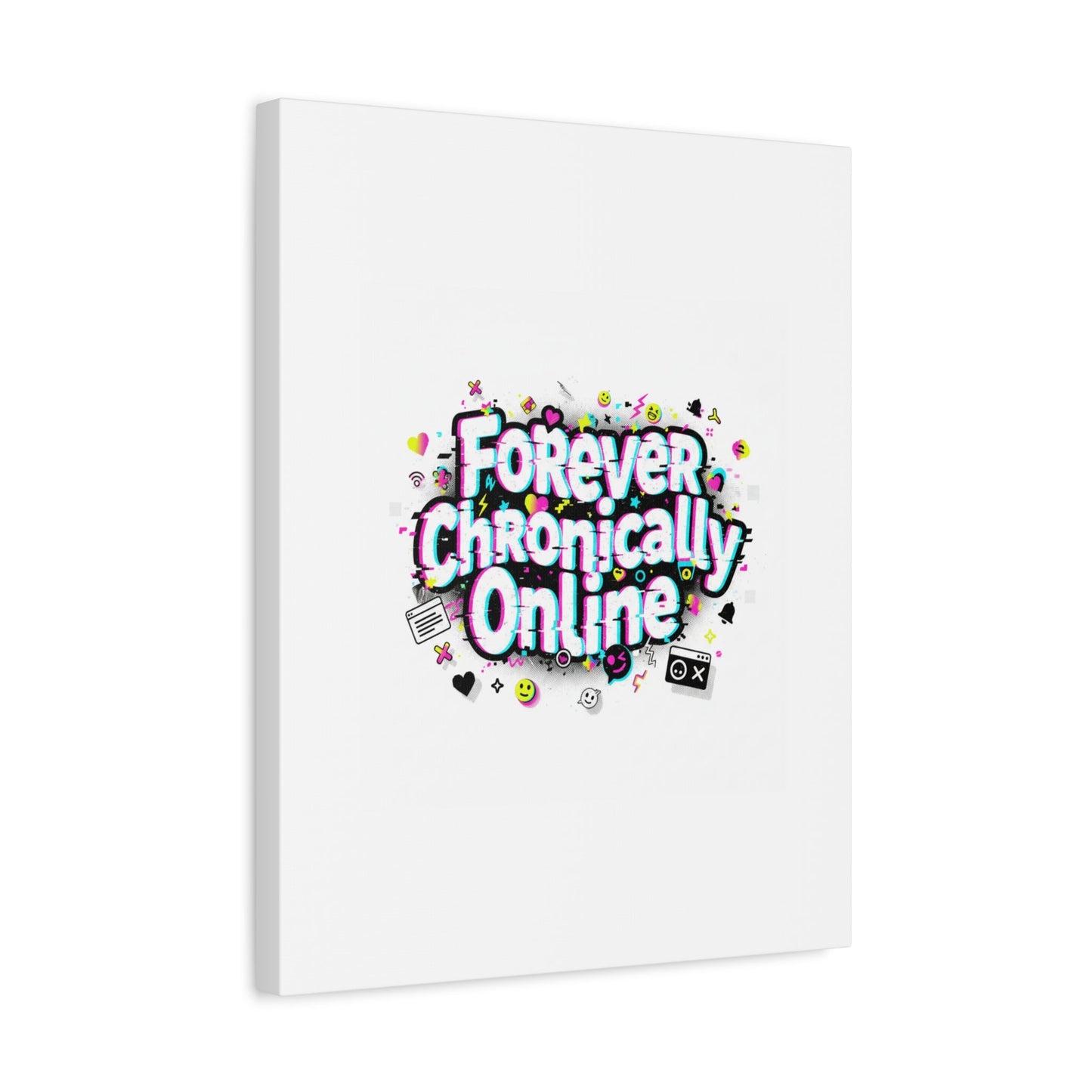 Forever Chronically Online Canvas | internet slang, brainrot meme